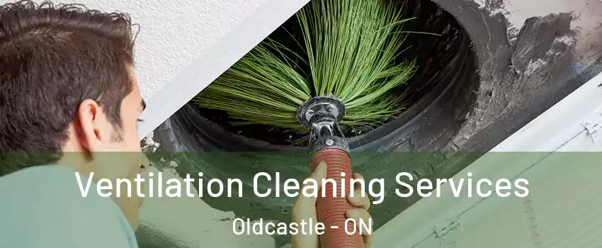  Ventilation Cleaning Services Oldcastle - ON