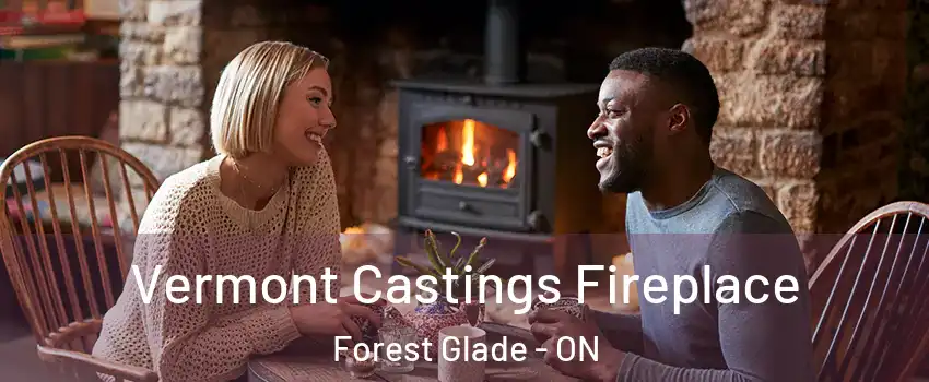 Vermont Castings Fireplace Forest Glade - ON