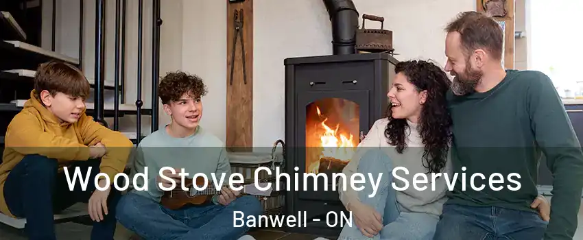  Wood Stove Chimney Services Banwell - ON