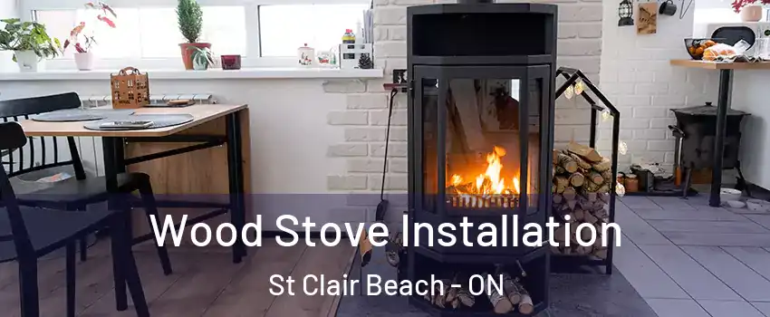  Wood Stove Installation St Clair Beach - ON