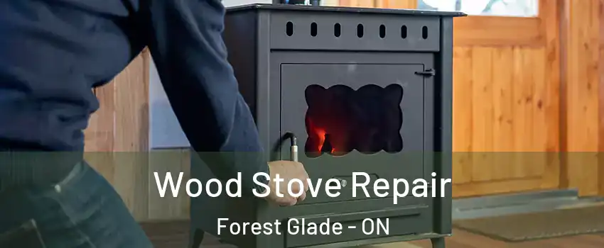  Wood Stove Repair Forest Glade - ON