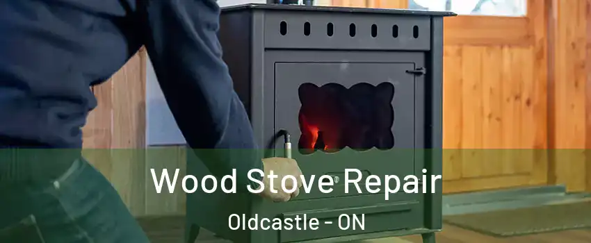  Wood Stove Repair Oldcastle - ON